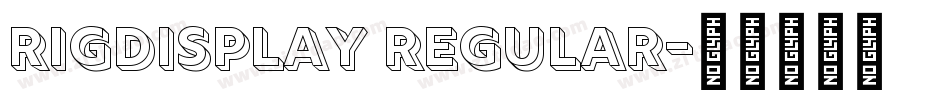 RIGDisplay Regular字体转换